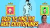 Cryptopunks Changed The World Of Collectibles How To Find The Next Crypto Punks