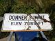 Donner Summit California Highway Road Sign With Elevation Genuine One Of A Kind