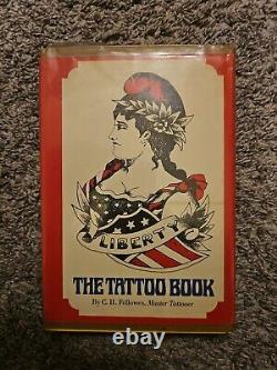 The Tattoo Book by C. H. Fellowes 1st Edition, With DJ Near Mint! One Of A Kind