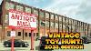Vintage Toy Hunt One Of A Kind Antique Mall Woodstock Ontario Canada 2023 Edition
